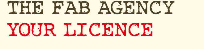 The FAB Agency - Your Licence